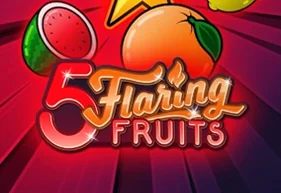 5 Flaring Fruits